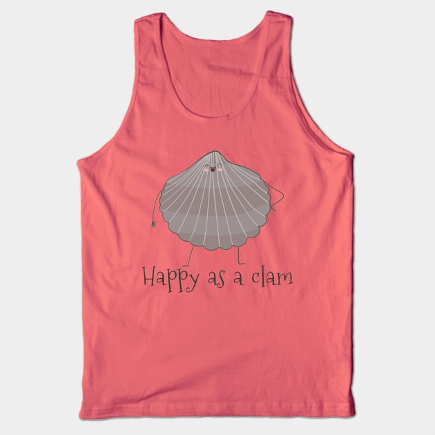 Funny Happy As A Clam Gift Tank Top by Dreamy Panda Designs